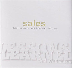 Lessons Learned: Sales: Brief Lessons and Inspiring Stories,Used
