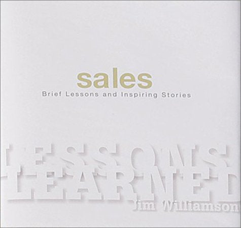 Lessons Learned: Sales: Brief Lessons and Inspiring Stories,Used