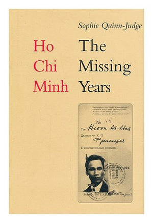 Ho Chi Minh: The Missing Years 1919  1941
