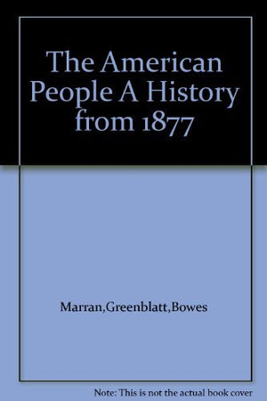 The American People A History from 1877,Used