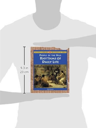 People of the Nile: Rhythms of Daily Life (Lucent Library of Historical Eras),Used