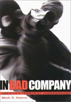In Bad Company: America's Terrorist Underground,Used