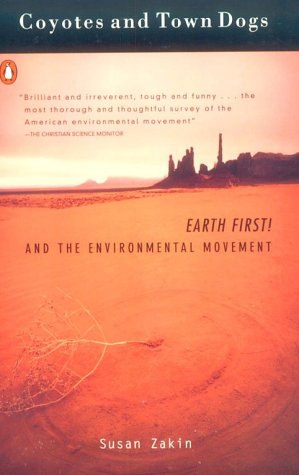 Coyotes and Town Dogs: Earth First! and the Environmental Movement,Used