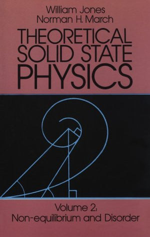 Theoretical Solid State Physics, Vol. 2: Nonequilibrium And Disorder-used