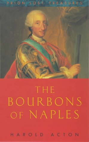 The Bourbons of Naples: (17341825) (Prion Lost Treasures),Used
