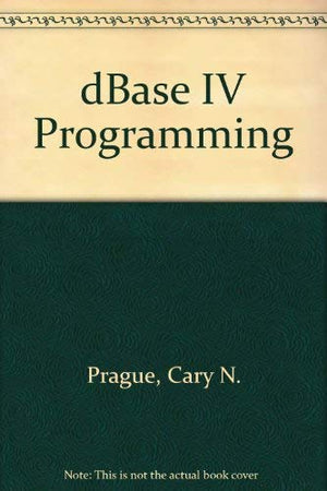 dBASE IV I I Programming: Completely Revised for Version I I,Used