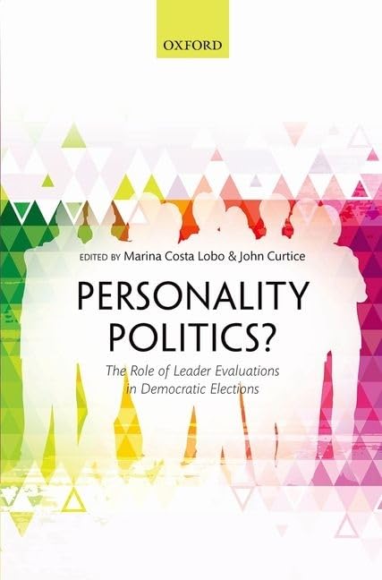 Personality Politics?: The Role of Leader Evaluations in Democratic Elections,Used