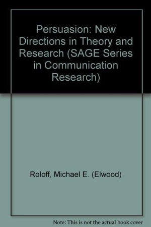 Persuasion: New Directions In Theory And Research (Sage Series In Communication Research),Used