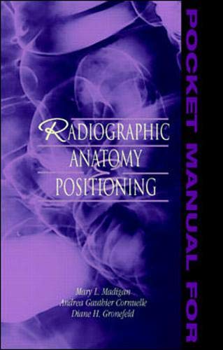 Pocket Manual for Radiographic Anatomy and Positioning,New