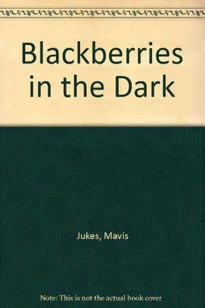 Blackberries in the Dark,Used