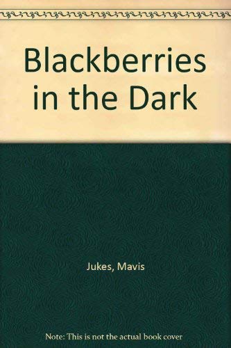 Blackberries in the Dark,Used