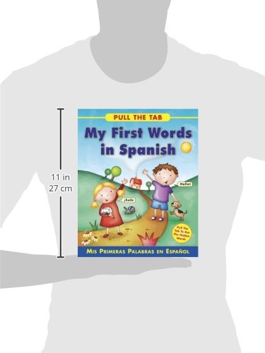 Pull the Tab: My First Words in Spanish: Mis Primeras Palabras en Espanol  Pull the Tab To See the Hidden Words!,Used