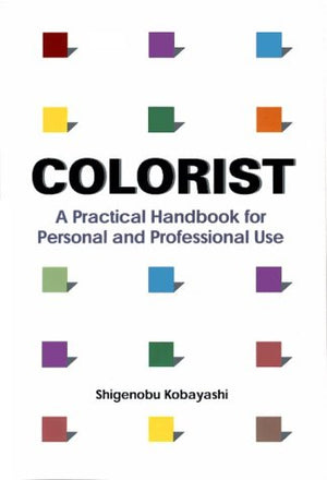 Colorist: A Practical Handbook for Personal and Professional Use,New