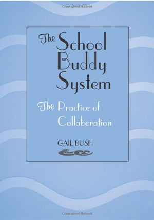 School Buddy System: The Practice of Collaboration,Used