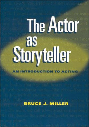 The Actor as Storyteller: An Introduction to Acting,Used