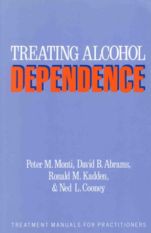 Treating Alcohol Dependence: A Coping Skills Training Guide (Treatment Manuals For Practitioners),Used