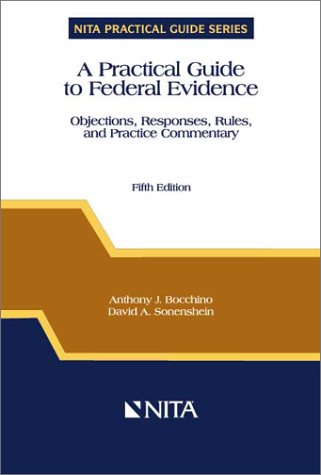 A Practical Guide to Federal Evidence: Objections, Responses, Rules, and Practice Commentary,Used