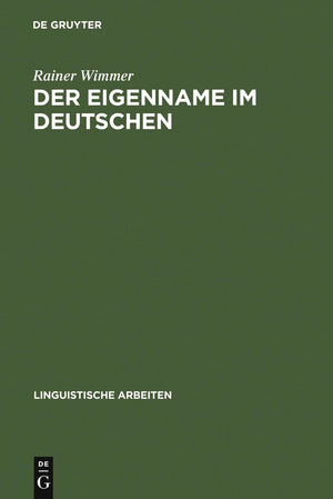 Der Eigenname im Deutschen: ein Beitrag zu seiner linguistischen Beschreibung (Linguistische Arbeiten, 11) (German Edition),Used