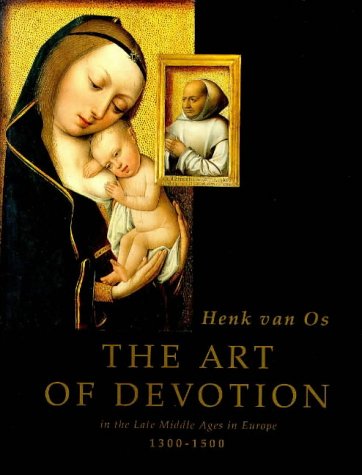 The Art of Devotion, in the Late Middle Ages in Europe  13001500,Used