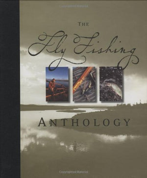 The Fly Fishing Anthology,Used