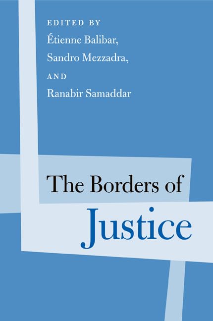 The Borders of Justice (Politics History & Social Chan),Used