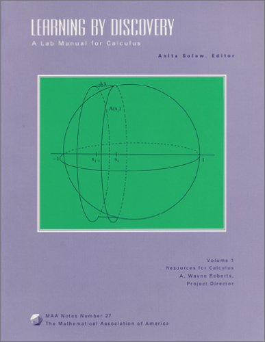 Learning by Discovery: A Lab Manual for Calculus (Classroom Resource Materials) (Volume 1),New