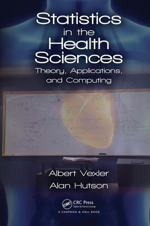 Statistics in the Health Sciences: Theory, Applications, and Computing,Used