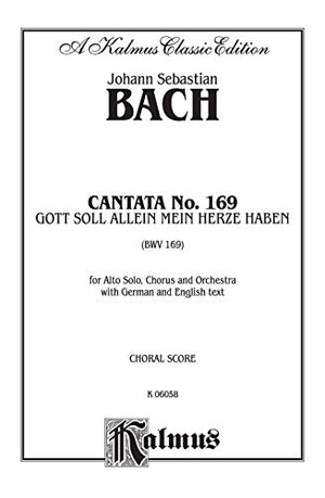 Cantata No. 169  Gott soll allein mein Herze haben: SATB with A Solo (Kalmus Edition),Used