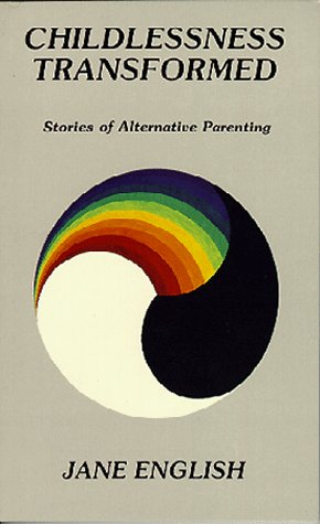 Childlessness Transformed: Stories Of Alternative Parenting-used