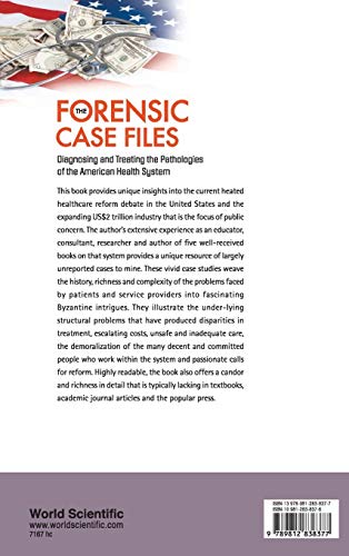 FORENSIC CASE FILES, THE: DIAGNOSING AND TREATING THE PATHOLOGIES OF THE AMERICAN HEALTH SYSTEM,Used