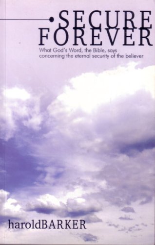 Secure Forever: What God's Word, the Bible, Says Concerning the Eternal Security,Used