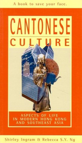 Cantonese Culture: Aspects of Life in Modern Hong Kong and Southeast Asia (Travel/Hong Kong/Se Asia),Used
