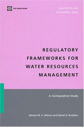 Regulatory Frameworks For Water Resources Management: A Comparative Study (Law, Justice, And Development Series),Used