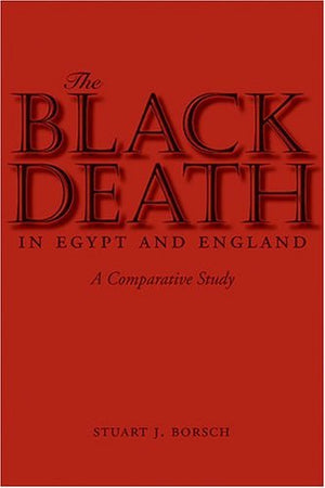 The Black Death in Egypt and England: A Comparative Study,Used
