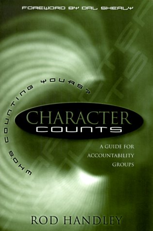 Character Counts: A Guide for Accountability Groups,Used