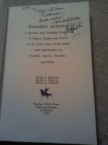 Wyoming almanac: A succinct and amusing guidebook to places, people and events in the great state of Wyoming : with information ,Used