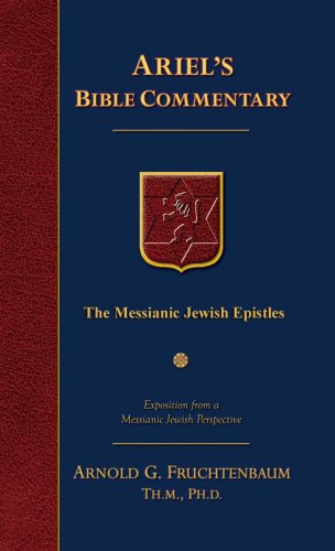 The Messianic Jewish Epistles: Hebrews, James, First Peter, Second Peter, Jude,New