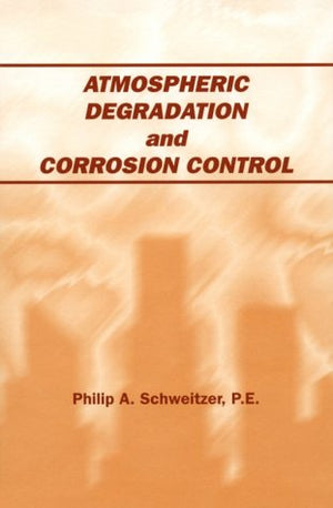 Atmospheric Degradation and Corrosion Control (Corrosion Technology),Used