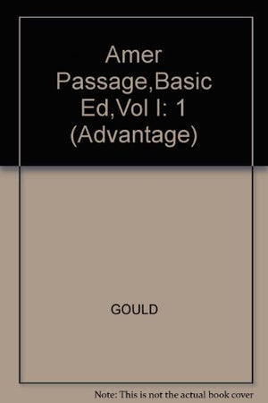 American Passages: A History of the United States (with InfoTrac and American Journey Online), Compact Edition, Volume I: To 187,Used