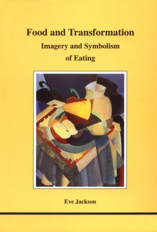 Food and Transformation (STUDIES IN JUNGIAN PSYCHOLOGY BY JUNGIAN ANALYSTS),Used