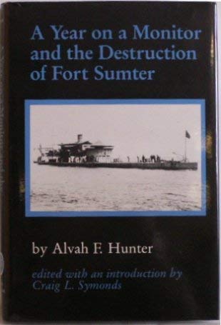 A Year on a Monitor and the Destruction of Fort Sumter (Classics in Maritime History),Used