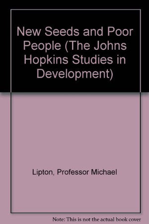 New Seeds and Poor People (The Johns Hopkins Studies in Development),Used