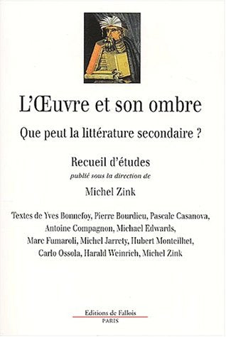 L'oeuvre et son ombre: Que peur la litterature secondaire ?,Used