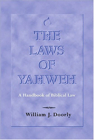 The Laws of Yahweh: A Handbook of Biblical Law,Used