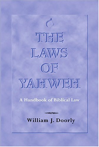 The Laws of Yahweh: A Handbook of Biblical Law,Used