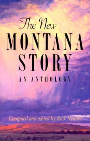 The New Montana Story: an Anthology,Used