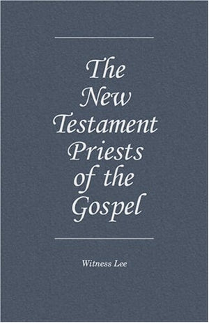 New Testament Priests of the Gospel, The,New