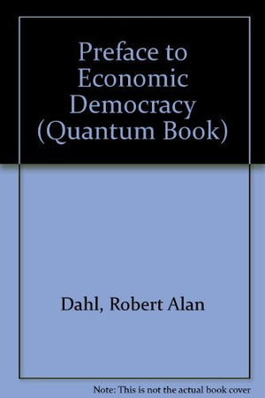 Preface to Economic Democracy (Quantum Book),Used