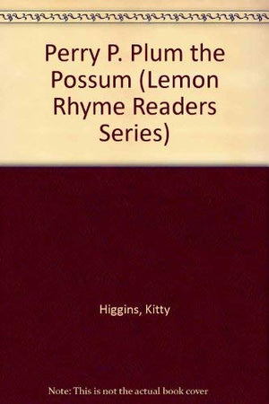 Perry P. Plum The Possum (Lemon Rhyme Readers),Used