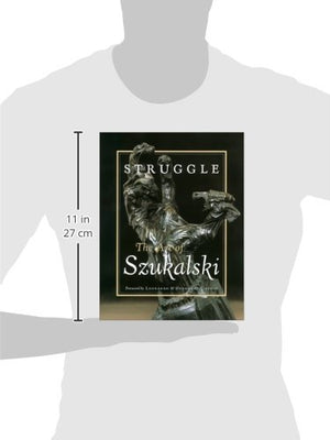 Struggle: The Art of Szukalski,New